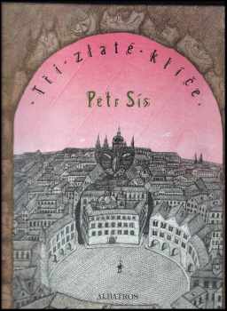 Petr Sís: Tři zlaté klíče