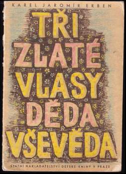 Karel Jaromír Erben: Tři zlaté vlasy Děda Vševěda