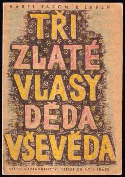 Karel Jaromír Erben: Tři zlaté vlasy Děda Vševěda