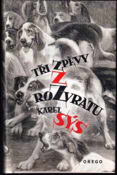 Tři zpěvy z rozvratu : PODPIS KAREL SÝS