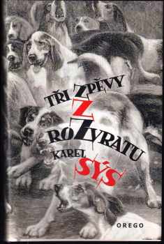 Tři zpěvy z rozvratu : PODPIS KAREL SÝS - Karel Sýs (2002) - ID: 399337