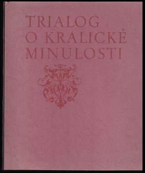 Trialog o kralické minulosti