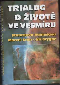 Jiří Grygar: Trialog o životě ve vesmíru