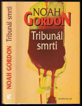 Tribunál smrti - Noah Gordon (2002, Knižní klub) - ID: 603315