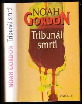 Noah Gordon: Tribunál smrti