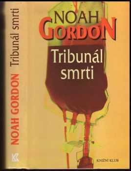 Noah Gordon: Tribunál smrti