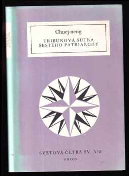 Tribunová sútra Šestého patriarchy - Huineng, Chuejy-Meng (1988, Odeon) - ID: 474089