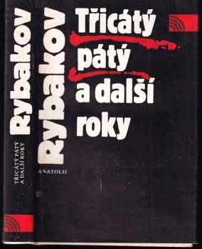 Anatolij Naumovič Rybakov: Třicátý pátý a další roky