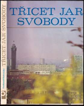 Třicet jar svobody