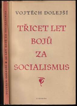 Třicet let bojů za socialismus