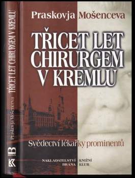 Třicet let chirurgem v Kremlu