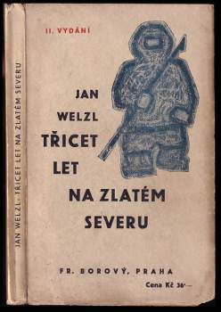 Třicet let na zlatém severu