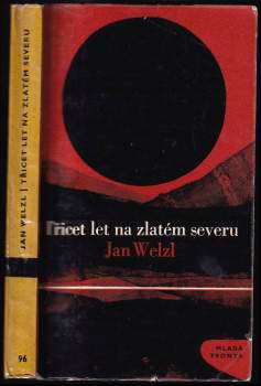 Jan Eskymo Welzl: Třicet let na zlatém severu