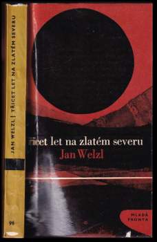 Jan Eskymo Welzl: Třicet let na zlatém severu