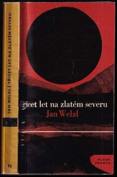 Třicet let na zlatém severu