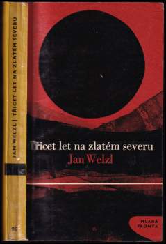 Třicet let na zlatém severu