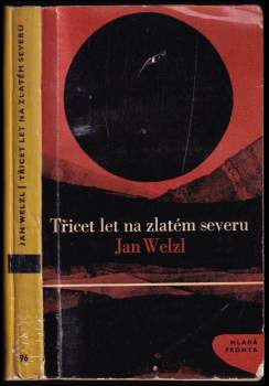 Jan Eskymo Welzl: Třicet let na zlatém severu