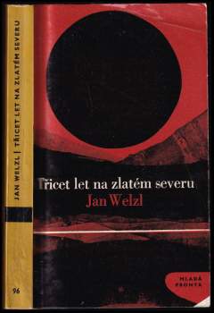 Jan Eskymo Welzl: Třicet let na zlatém severu