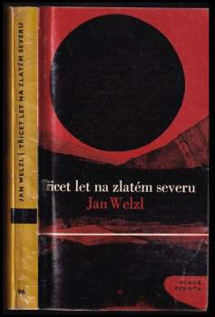 Jan Eskymo Welzl: Třicet let na zlatém severu