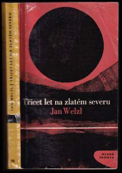 Jan Eskymo Welzl: Třicet let na zlatém severu