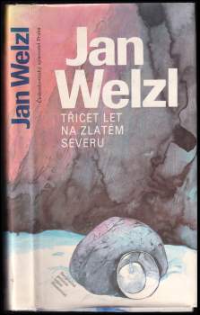 Třicet let na zlatém severu