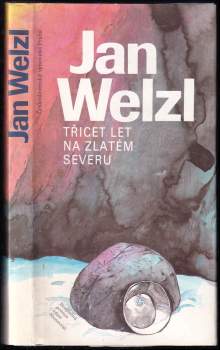 Třicet let na zlatém severu