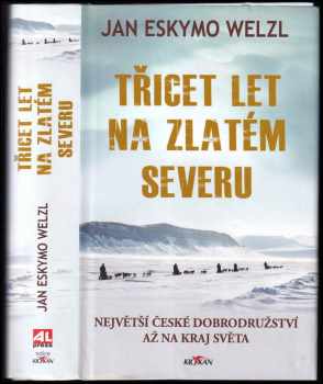 Třicet let na zlatém severu