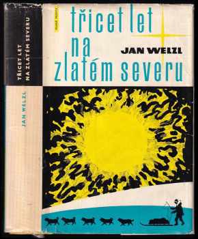 Třicet let na zlatém severu