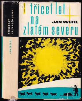 Třicet let na zlatém severu