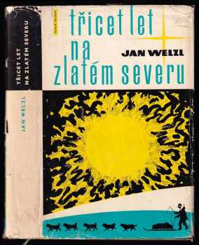 Třicet let na zlatém severu