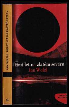 Třicet let na zlatém severu