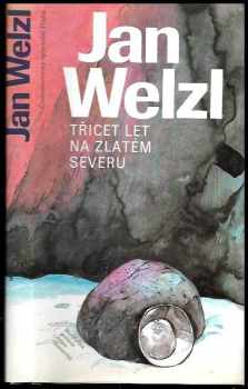 Třicet let na zlatém severu