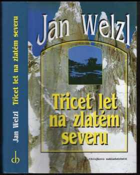 Třicet let na zlatém severu