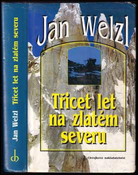 Třicet let na zlatém severu