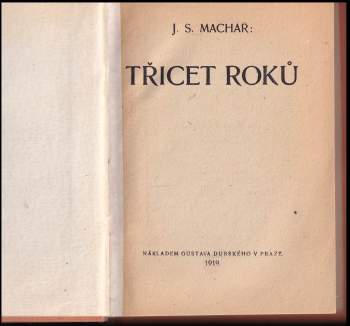 Josef Svatopluk Machar: Třicet roků