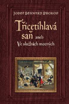 Třicetihlavá saň, aneb, Ve službách mocných