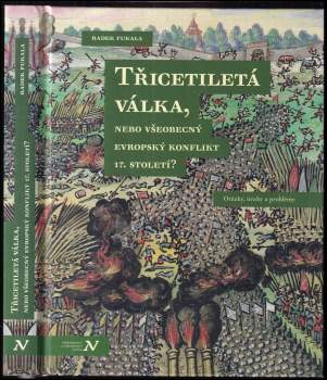 Třicetiletá válka, nebo všeobecný evropský konflikt 17. století?