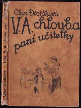 Třída V. A, chlouba paní učitelky : (slavíček páté A. třídy) - Olga Dvořáková (1923, Vojtěch Šeba) - ID: 2356954