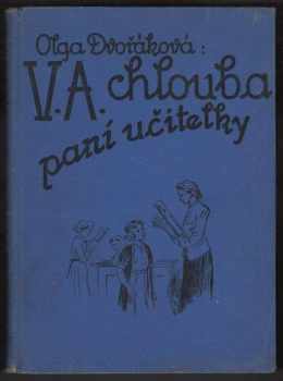 Olga Dvořáková: Třída V.A, chlouba paní učitelky