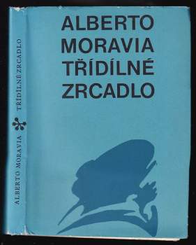 Alberto Moravia: Třídílné zrcadlo