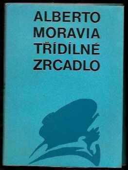 Třídílné zrcadlo - Alberto Moravia (1967, Svoboda) - ID: 228061