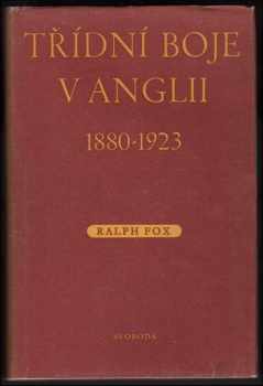 Ralph Fox: Třídní boje v Anglii v období imperialismu 1880-1923