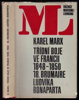 Třídní boje ve Francii 1848-1850 ; osmnáctý brumaire Ludvíka Bonaparta