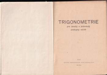 Trigonometrie pro desátý a jedenáctý postupný ročník škol všeobecně vzdělávacích