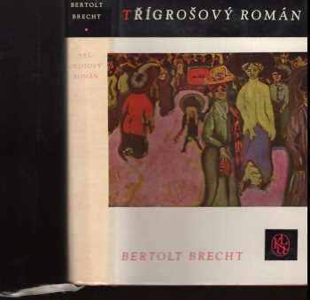 Bertolt Brecht: Třígrošový román