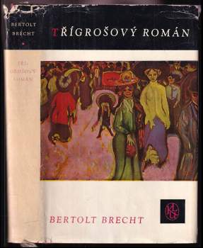 Bertolt Brecht: Třígrošový román
