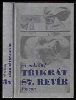 3x 87. revír : Dej mládencům ruku jako lopatu. Brokovnice. Skladačka - Ed McBain (1986, Odeon) - ID: 453700