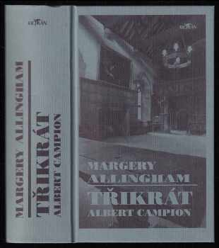 Margery Allingham: Třikrát Albert Campion