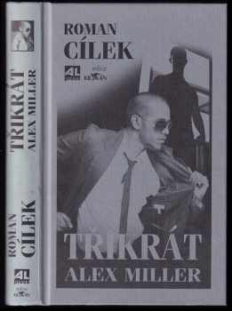 Třikrát Alex Miller
