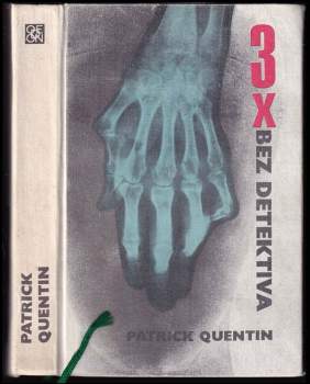 Patrick Quentin: Třikrát bez detektiva